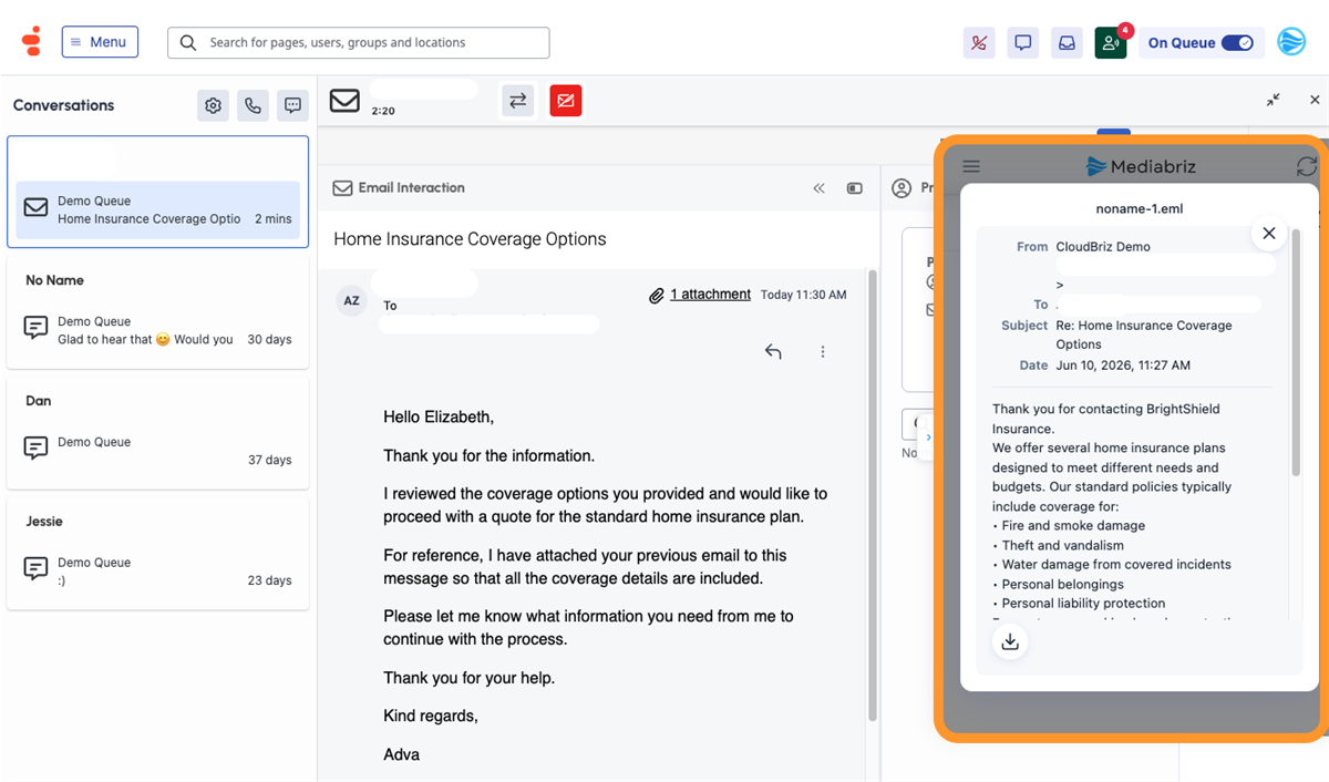 Agents can open and review the content of an attached email directly within Mediabriz while maintaining the context of the customer interaction.